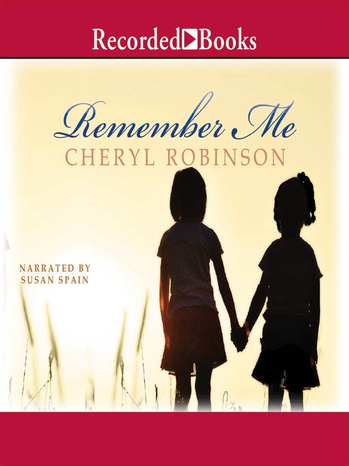 Title details for Remember Me by Cheryl Robinson - Wait list